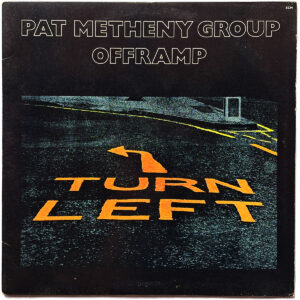 PAT METHENY GROUP. OFFRAMP