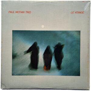 PAUL MOTIAN TRIO. LE VOYAGE