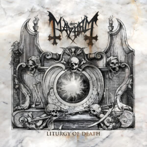 MAYHEM. LITURGY OF DEATH