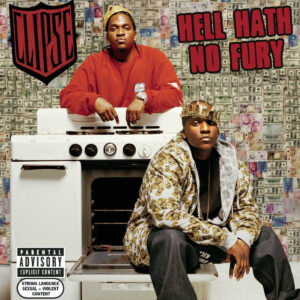 CLIPSE. HELL HATH NO FURY