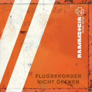 RAMMSTEIN. REISE, REISE