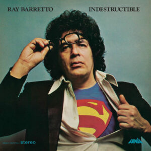RAY BARRETTO. INDESTRUCTIBLE
