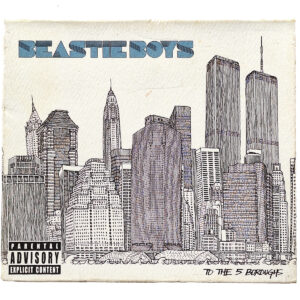 BEASTIE BOYS. TO THE 5 BOROUGHS