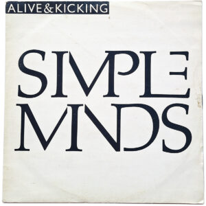 SIMPLE MINDS. ALIVE & KICKING