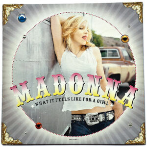 MADONNA. WHAT IT FEELS LIKE FOR A GIRL