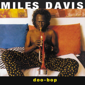 MILES DAVIS. DOO-BOP