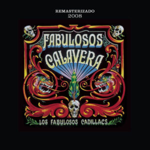 LOS FABULOSOS CADILLACS. FABULOSOS CALAVERA