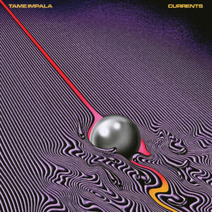 TAME IMPALA. CURRENTS
