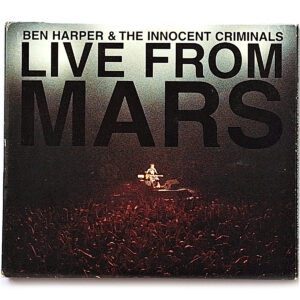 BEN HARPER & THE INNOCENT CRIMINALS. LIVE FROM MARS