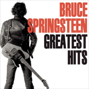 BRUCE SPRINGSTEEN. GREATEST HITS