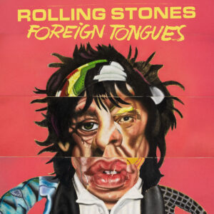 THE ROLLING STONES. FOREIGN TONGUES