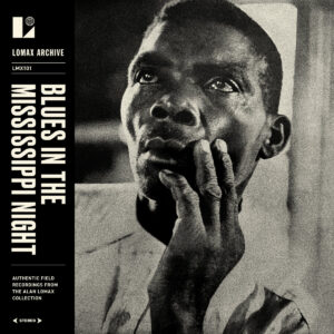 ALAN LOMAX. BLUES IN THE MISSISSIPPI NIGHT