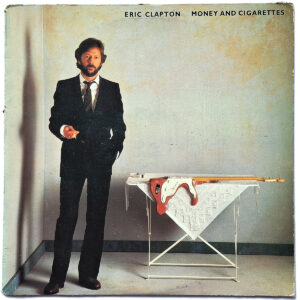 ERIC CLAPTON. MONEY AND CIGARETTES