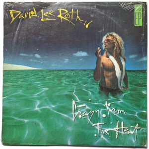 DAVID LEE ROTH. CRAZY FROM THE HEAT