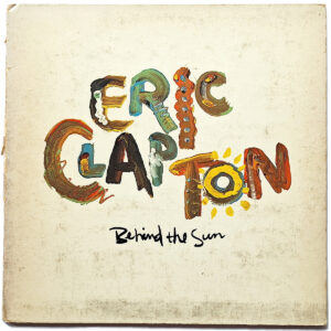 ERIC CLAPTON. BEHIND THE SUN