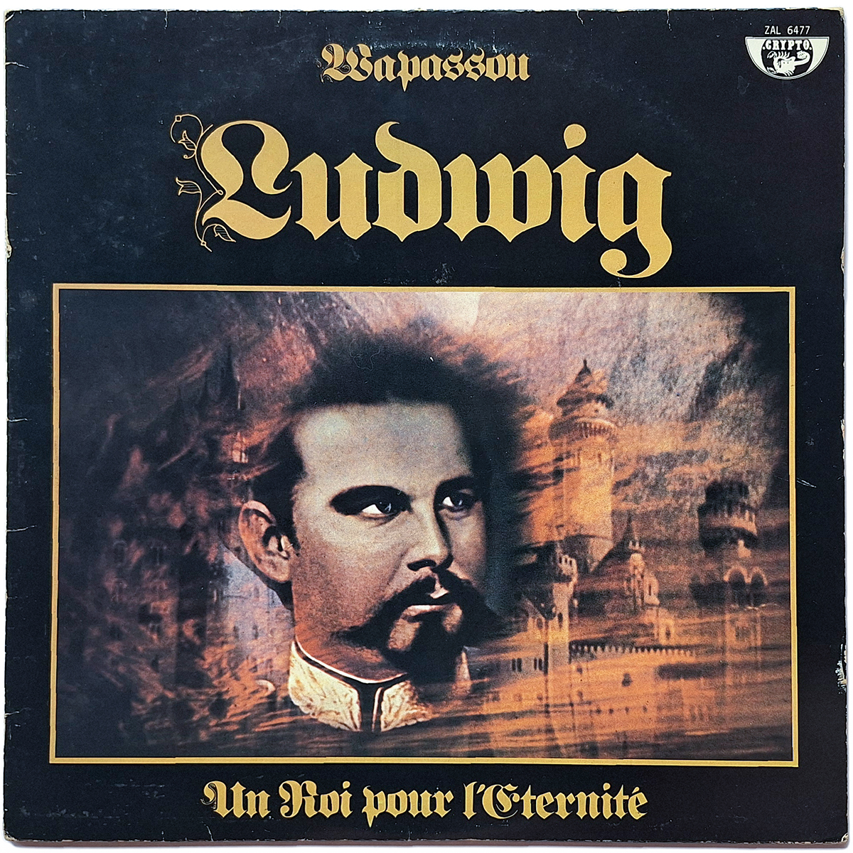 WAPASSOU. LUDWIG (UN ROI POUR L'ETERNITE)