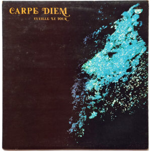 CARPE DIEM. CUEILLE LE JOUR