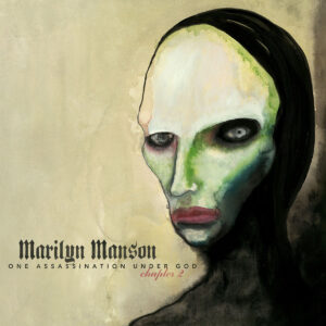 MARILYN MANSON. ONE ASSASSINATION UNDER GOD (CHAPTER 2)