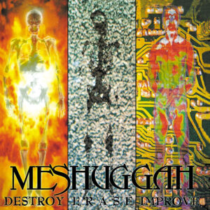 MESHUGGAH. DESTROY ERASE IMPROVE (30TH ANNIVERSARY)
