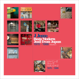 VARIOS. J JAZZ: DEEP MODERN JAZZ FROM JAPAN 1970-1988 VOLUME 5