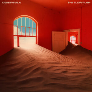 TAME IMPALA. THE SLOW RUSH