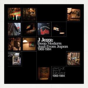 VARIOUS. J JAZZ: DEEP MODERN JAZZ FROM JAPAN 1969-1984